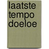Laatste tempo doeloe by Buitenweg