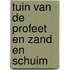 Tuin van de profeet en zand en schuim
