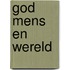God mens en wereld