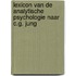 Lexicon van de analytische psychologie naar C.G. Jung