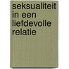 Seksualiteit in een liefdevolle relatie by Boot