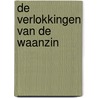 De verlokkingen van de waanzin by E.M. Podvoll