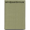 Windpaardvrouw by L.V. Andrews