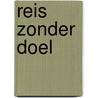 Reis zonder doel door Chögyam Trungpa