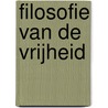 Filosofie van de vrijheid by Rudolf Steiner