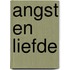 Angst en liefde