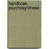 Handboek psychosynthese by Massimo Rosselli