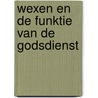 Wexen en de funktie van de godsdienst door Bleeker