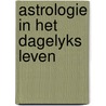 Astrologie in het dagelyks leven door Boot