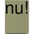 Nu!