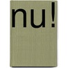 Nu! door A.H.S. Stemerding