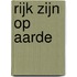 Rijk zijn op aarde