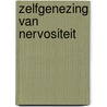 Zelfgenezing van nervositeit door Kojc