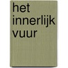 Het innerlijk vuur door C. Castaneda