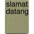 Slamat datang