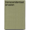 Transcendentaal ervaren door Durckheim