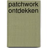 Patchwork ontdekken door Richardson
