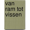 Van ram tot vissen door Boot