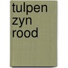 Tulpen zyn rood door Rose