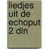 Liedjes uit de echoput 2 dln