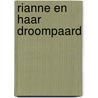 Rianne en haar droompaard by N. Springer