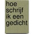 Hoe schrijf ik een gedicht