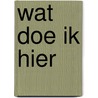 Wat doe ik hier door B. Chatwin