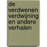 De verdwenen verdwijning en andere verhalen by Tim Krabbé