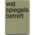 Wat spiegels betreft