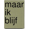 Maar ik blijf by A.H. Roemer