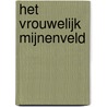 Het vrouwelijk mijnenveld door S. Orbach