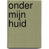 Onder mijn huid door D. Lessing