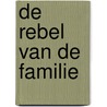 De rebel van de familie by F.J. Sulloway