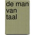 De man van taal