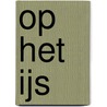 Op het ijs by Bloemink