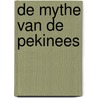 De mythe van de Pekinees by A. Rozeboom