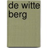 De witte berg by G. Boomsma
