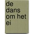 De dans om het ei