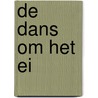 De dans om het ei door L. Jensen