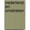 Nederland en omstreken door Ben Knapen