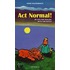 Act normal!