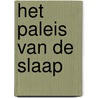 Het paleis van de slaap by S. van Duijnhoven