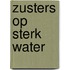 Zusters op sterk water