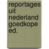 Reportages uit nederland goedkope ed. by Mak