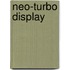 Neo-turbo display