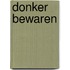 Donker bewaren
