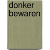 Donker bewaren by Wiers