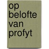 Op belofte van profyt door Herman Pleij