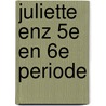 Juliette enz 5e en 6e periode door Sade