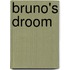 Bruno's droom